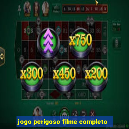 jogo perigoso filme completo